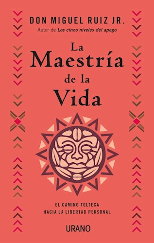 La Maestria De La Vida - Ruiz Don Miguel - Urano