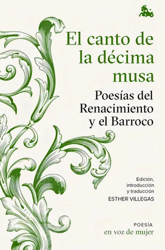 El Canto De La Decima Musa: Poesias Del Renacimiento Y El...