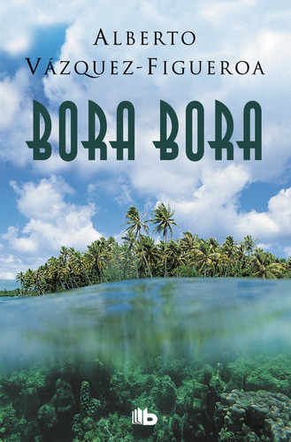 Libro Bora Bora - Vã¡zquez-figueroa, Alberto