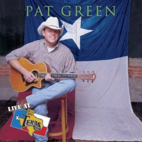 Live At Billy Bob's Texas (pat Green)