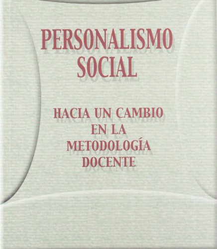 Personalismo Social Hacia Un Cambio En La Metodologia Docent