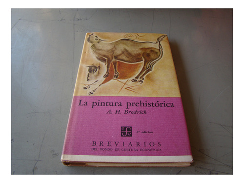 La Pintura Prehistorica , A. H. Brodrick , Año 1965 , 13