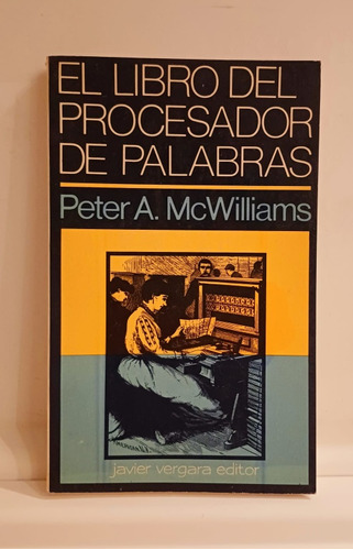 El Libro Del Procesador De Palabras Peter A. Mcwilliams