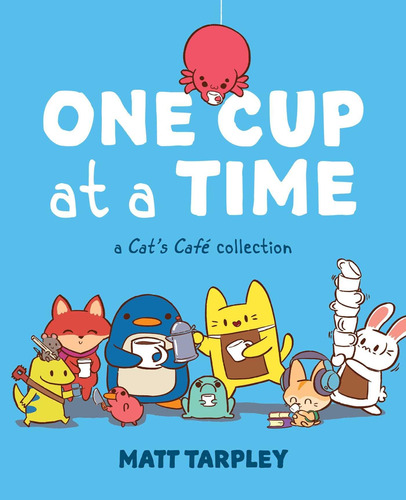 Libro: Una Taza A La Vez: Una Colección Cats Café (gatos, Ca