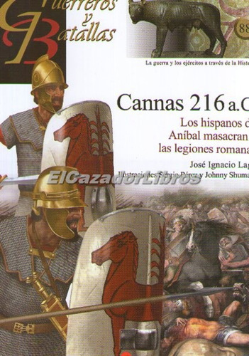 Cannas 216 A.c. Roma Guerra Mundo Antiguo Anibal Gyb