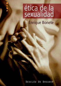 Libro Ética De La Sexualidad De Enrique Bonete Perales Ed: 1