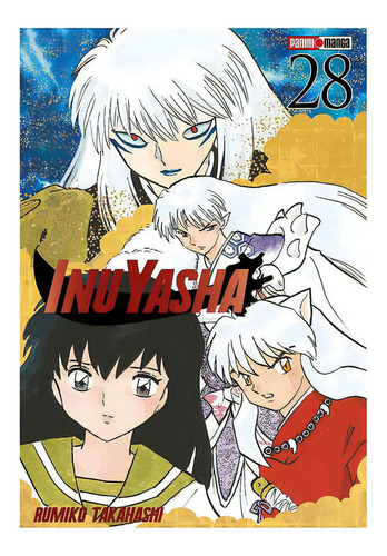 Panini Manga Inuyasha N.28: Inuyasha, De Rumiko Takahashi. Serie Inuyasha, Vol. 28. Editorial Panini, Tapa Blanda En Español, 2021