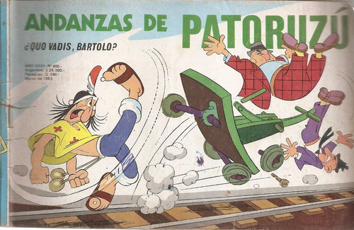 Andanzas De Patoruzu Nº 400 Quo Vadis Bartolo Marzo 1983