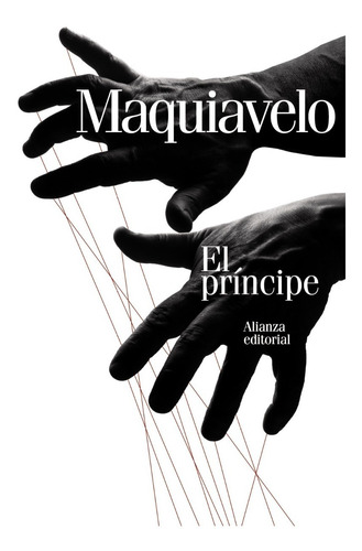 Libro: El Príncipe / Nicolás Maquiavelo - Alianza Editorial