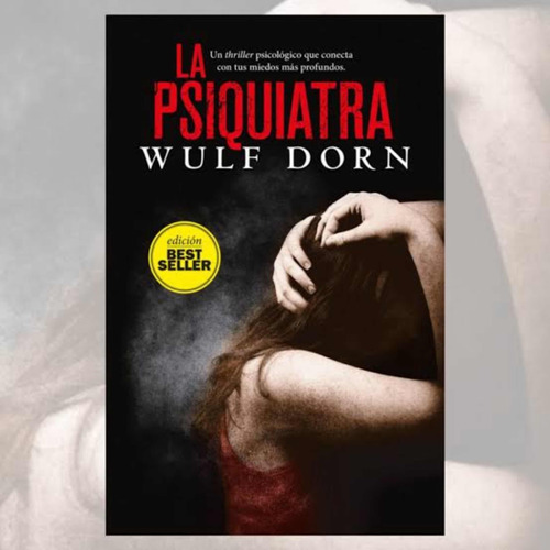 La Psiquiatra Tapa Blanda - Wulf Dorn