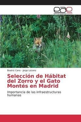 Seleccion De Habitat Del Zorro Y El Gato Montes En Madrid...