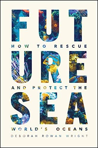 Libro: Future Sea: How To Rescue And Protect The Worlds