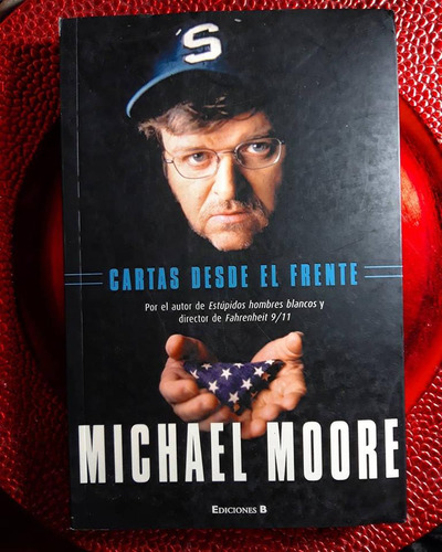 Cartas Desde El Frente. Michael Moore.