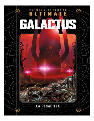 Colección Marvel Ultimate N° 11 Galactus, La Pesadilla