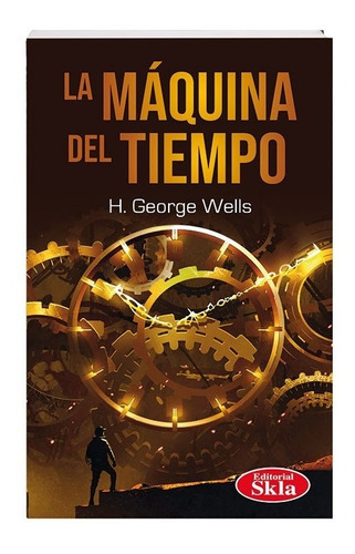 La Máquina Del Tiempo, De Herbert George Wells. Editorial Editorial Skla En Español