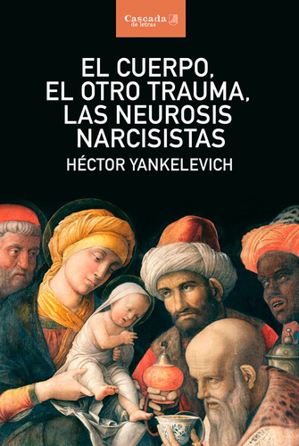 El Cuerpo, El Otro Trauma, Las Neurosis Narcisistas