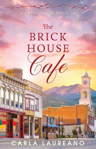 Libro: The Brick House Cafe: A Clean Small-town Contemporary