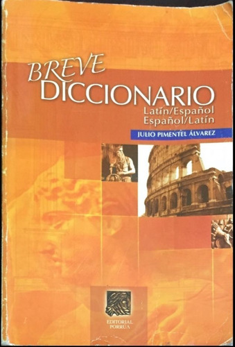 Breve Diccionario Latín/español - Julio Pimentel Álvarez