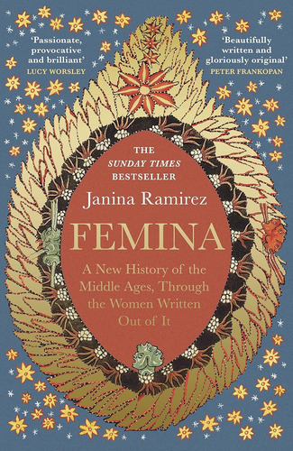 Femina: The Sunday Times Bestseller A New History Of The Middle
