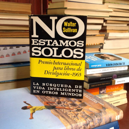 No Estamos Solos. Walter Sullivan. Editorial Noguer.