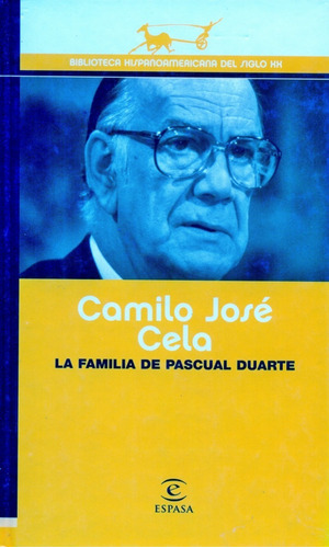 Camilo José Cela - La Familia De Pascual Duarte - Espasa