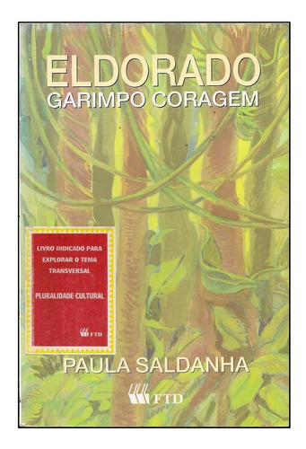 Eldorado Garimpo Coragem - Paula Saldanha