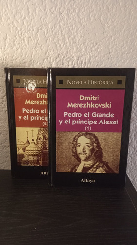 Pedro El Grande Y El Príncipe Alexei (2 Tomos - Merezhkovski