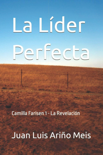 Libro La Líder Perfecta Camilla Farisen 1 - La Revelación (