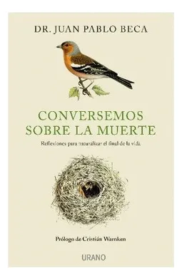 comprar Conversemos Sobre La Muerte, De Beca, Juan Pablo. Editorial Urano, Tapa Blanda En Español