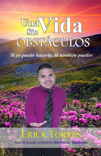 Libro : Una Vida Sin Obstaculos Si Yo Puedo Hacerlo, Tu...