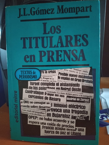 Los Titulares De La Prensa. J. L. Gomez Mompart