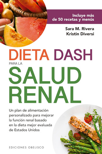 Libro: Dieta Dash Para La Salud Renal (salud Y Vida Natural)