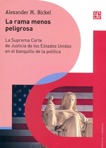 La Rama Menos Peligrosa - Bickel Alexander (libro) - Nuevo