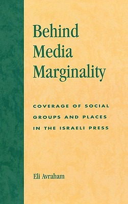 Libro Behind Media Marginality: Coverage Of Social Groups...