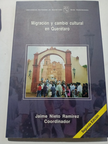 Libro Migración Y Cambio Cultural En Querétaro Jaime Nieto