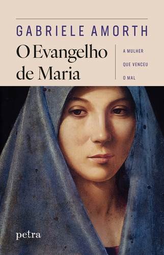 O Evangelho de Maria: A mulher que venceu o mal, de Gabriele Amorth. Editora PETRA - GRUPO EDIOURO, capa mole em português