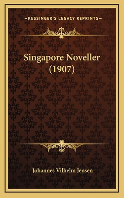 Libro Singapore Noveller (1907) - Jensen, Johannes Vilhelm