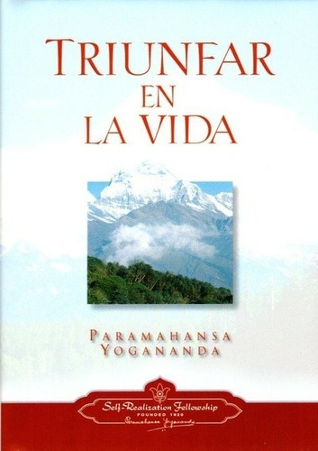 Triunfar en la vida, de Yogananda. Editorial Self, tapa blanda en español