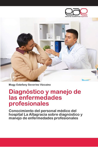 Libro: Diagnóstico Y Manejo De Las Enfermedades Profesionale