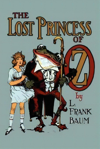 The Lost Princess Of Oz, De L Frank Baum. Editorial Bottom Hill Publishing, Tapa Blanda En Inglés