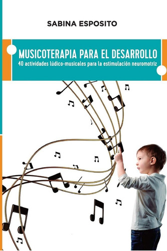Musicoterapia Para El Desarrollo - Esposito,sabina