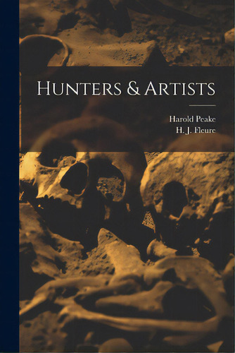 Hunters & Artists, De Peake, Harold 1867-1946. Editorial Hassell Street Pr, Tapa Blanda En Inglés
