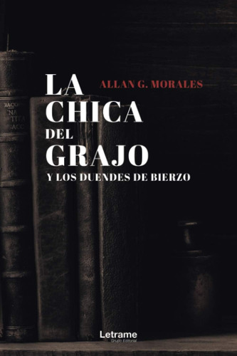 Libro: La Chica Del Grajo Y Los Duendes De Bierzo (novela)