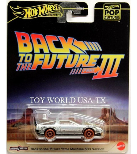 Back To The Future Time Machine 50 Version Hot Wheels