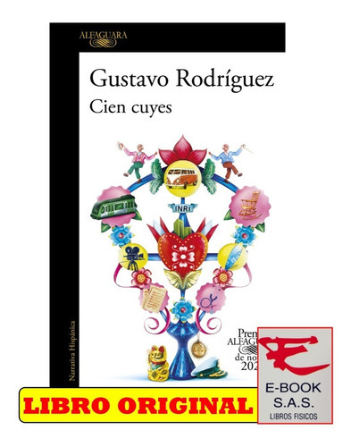 Cien Cuyes: Premio Alfaguara De Novela 2023, De Gustavo Rodríguez. Editorial Alfaguara, Tapa Blanda, Edición 2023 En Español, 2023