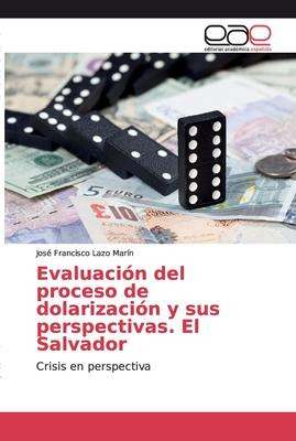 Libro Evaluacion Del Proceso De Dolarizacion Y Sus Perspe...