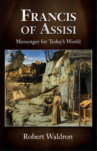Francis Of Assisi, Messenger For Today's World, De Waldron, Robert. Editorial New City Pr, Tapa Blanda En Inglés