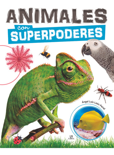 Libro Animales Con Superpoderes - Leon Panal, Angel Luis