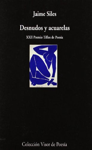 Libro Desnudos Y Acuarelas De Siles Jaime Visor