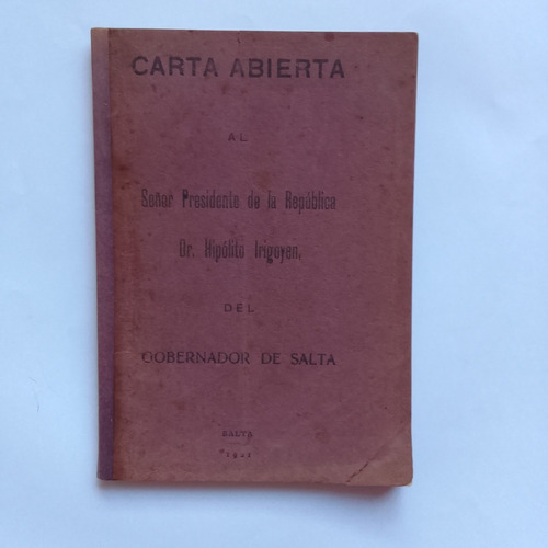 Carta Abierta A Irigoyen Del Gobernados De Salta 1921